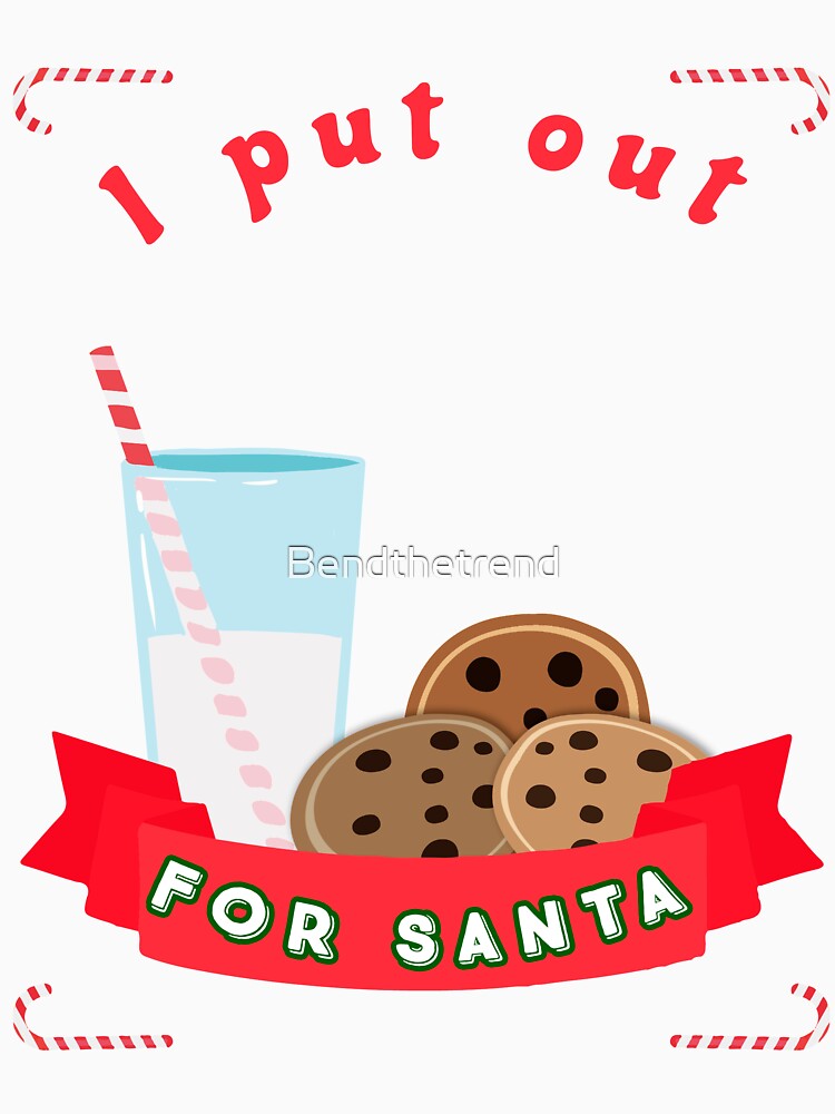 I Put Out Milk For Santa Christmas Holidays Novelty Shirt by Bendthetrend Unisex , , , Long Sleeve Tee