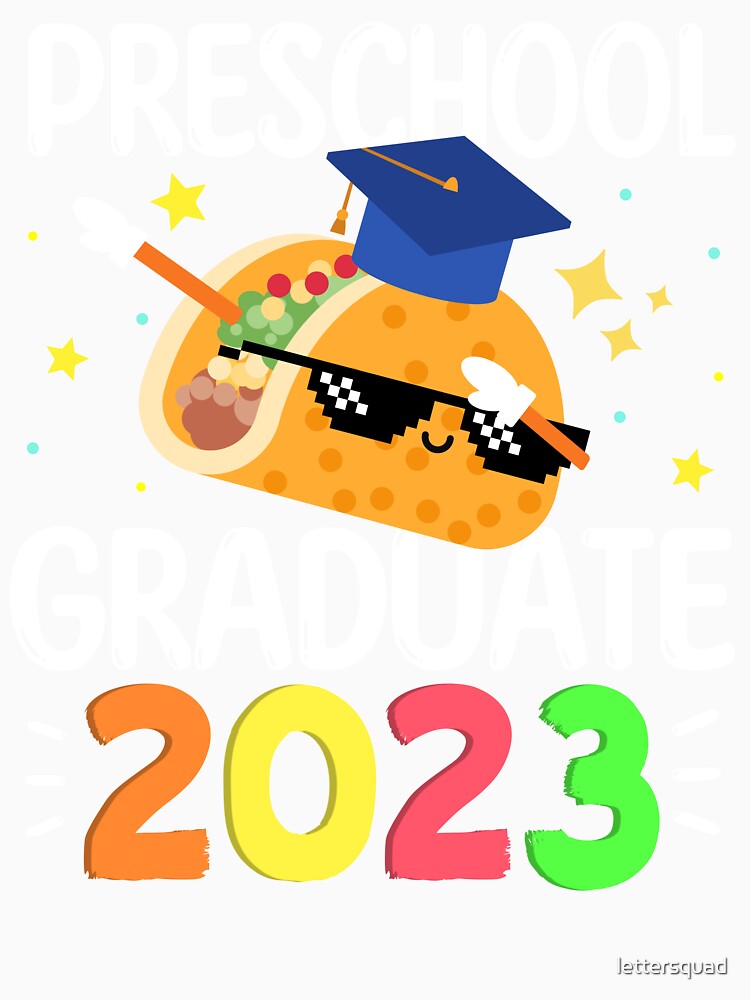 Preschool Graduate 2023 Taco dab for taco lover kids by lettersquad Unisex , , , Long Sleeve Tee