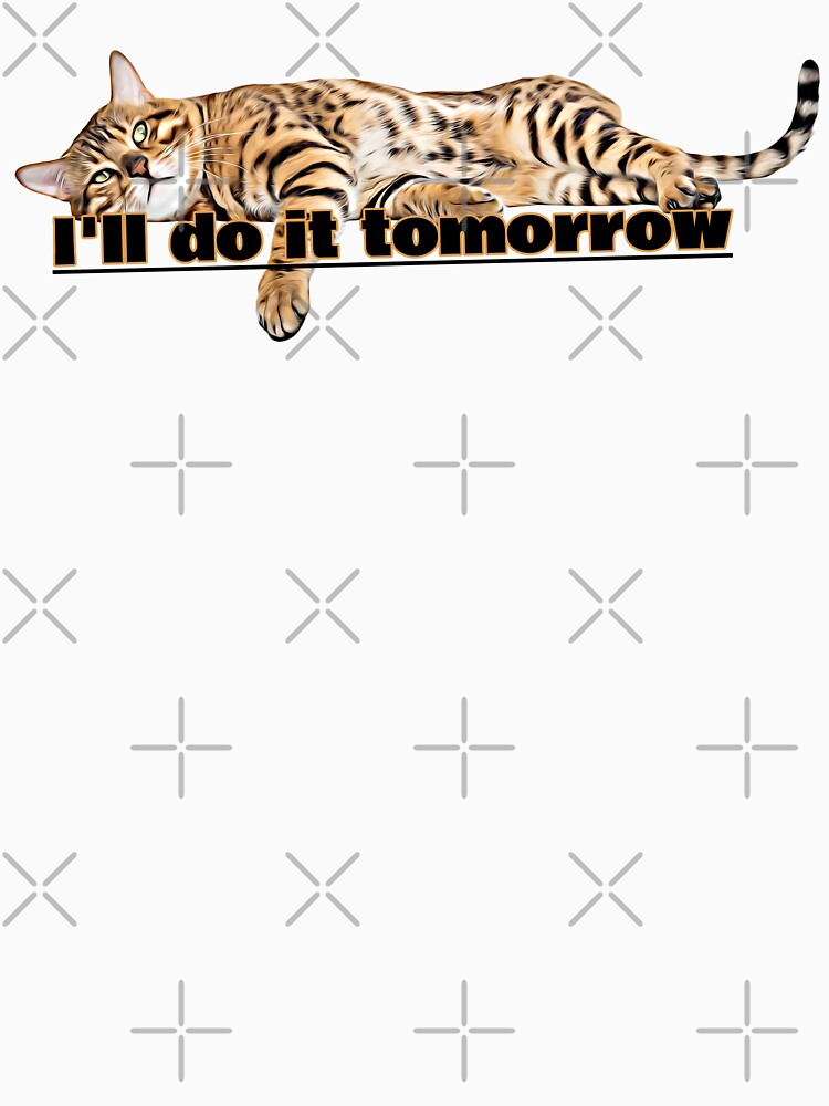 Lazy Cat - I'll do it tomorrow by KiziuMiziu ⭐⭐⭐⭐⭐ Unisex , , , Long Sleeve Tee