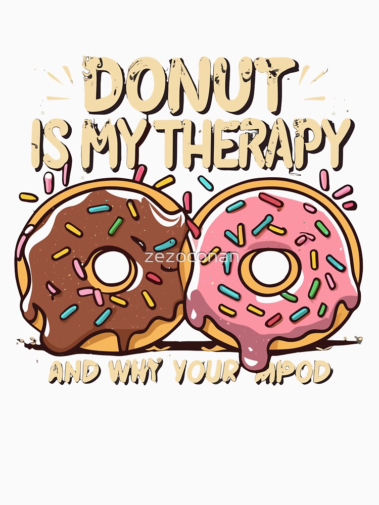 Donut is my therapy by zezoconan Unisex , , , Long Sleeve Tee