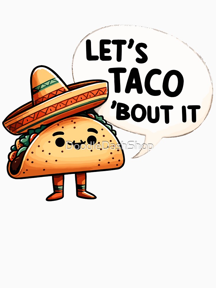 Let's Taco about it by DoodleDashShop Unisex , , , Long Sleeve Tee