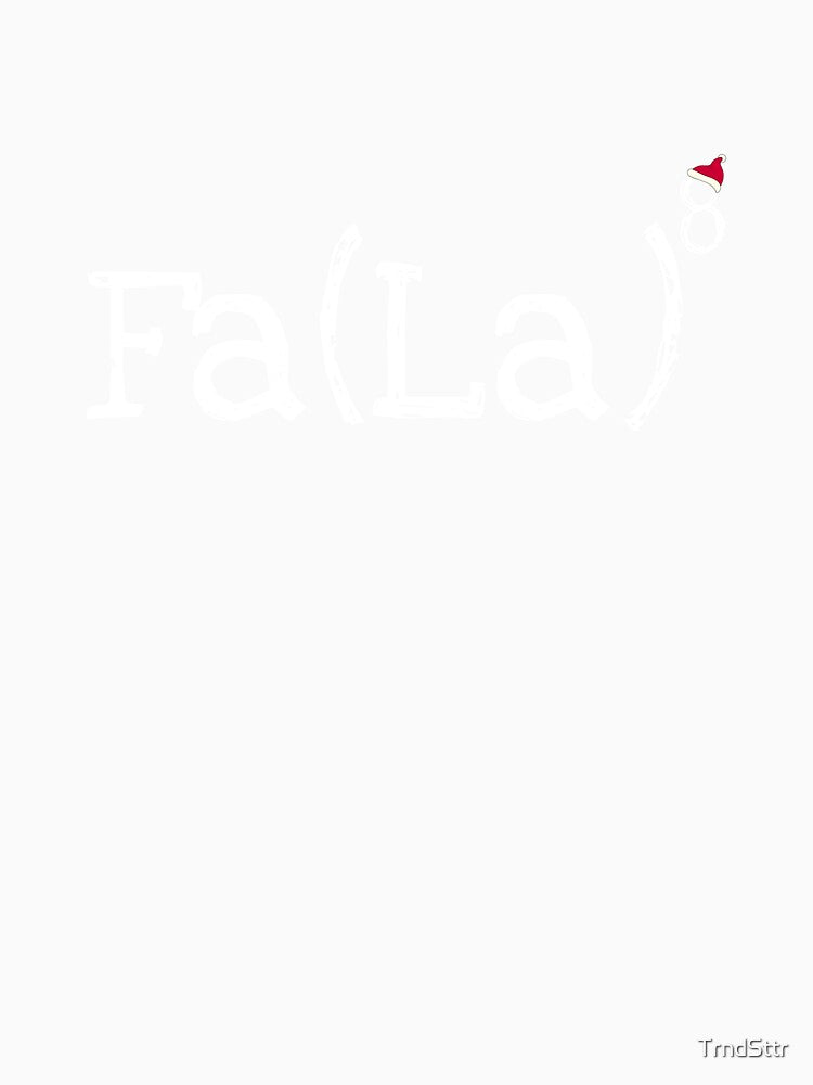 Math Nerd Christmas - Fa la la la exponent by TrndSttr Unisex , , , Long Sleeve Tee
