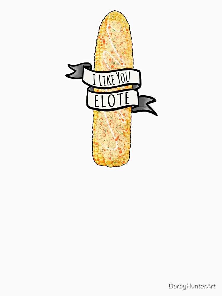 I like you elote by DarbyHunterArt Unisex , , , Long Sleeve Tee