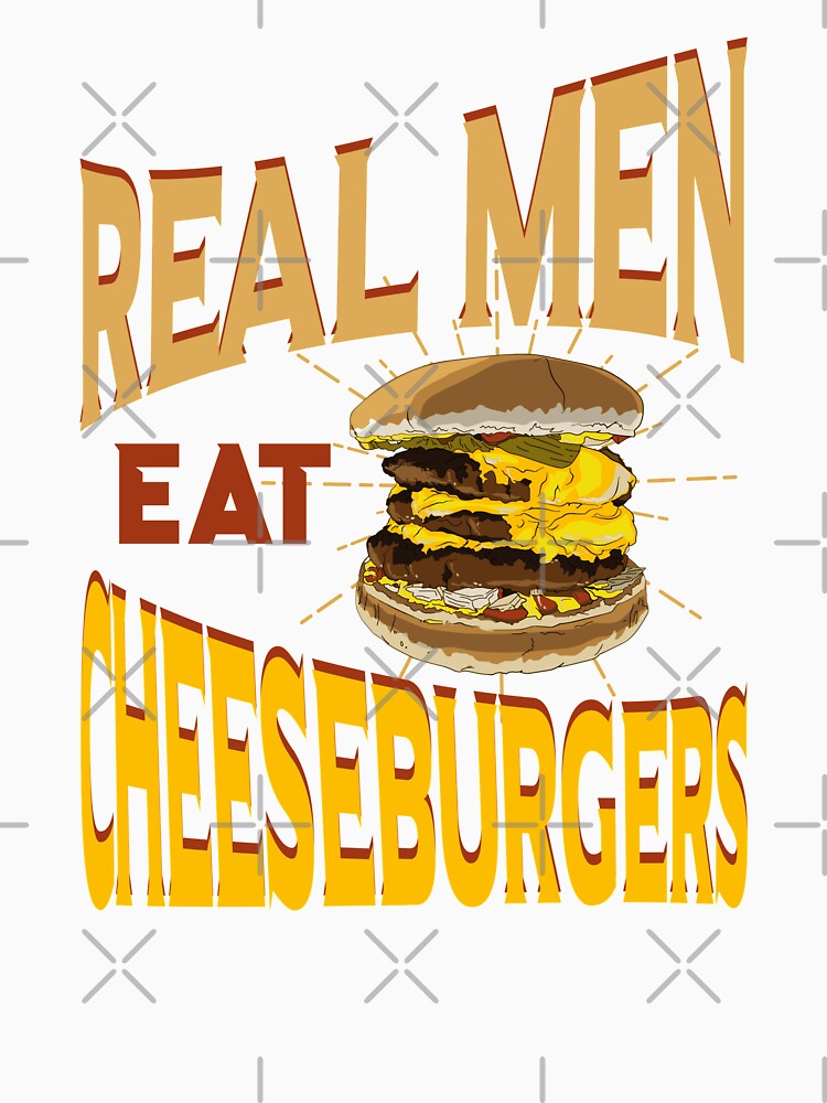 Real Men Eat Cheeseburgers by tshdesigns Unisex , , , Long Sleeve Tee
