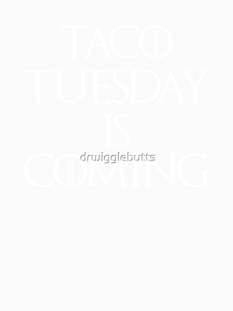 Funny Taco Tuesday Is Coming Design For Men by drwigglebutts Unisex , , , Long Sleeve Tee