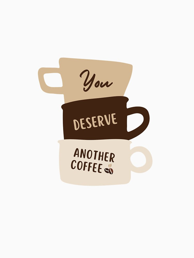 You Deserve Another Coffee – Coffee Cup Stack Design by Tiatooty Unisex , , , Long Sleeve Tee