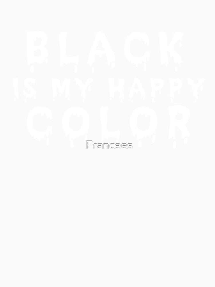 Black Is My Happy Color by Fran Fryberg Unisex , , , Long Sleeve Tee