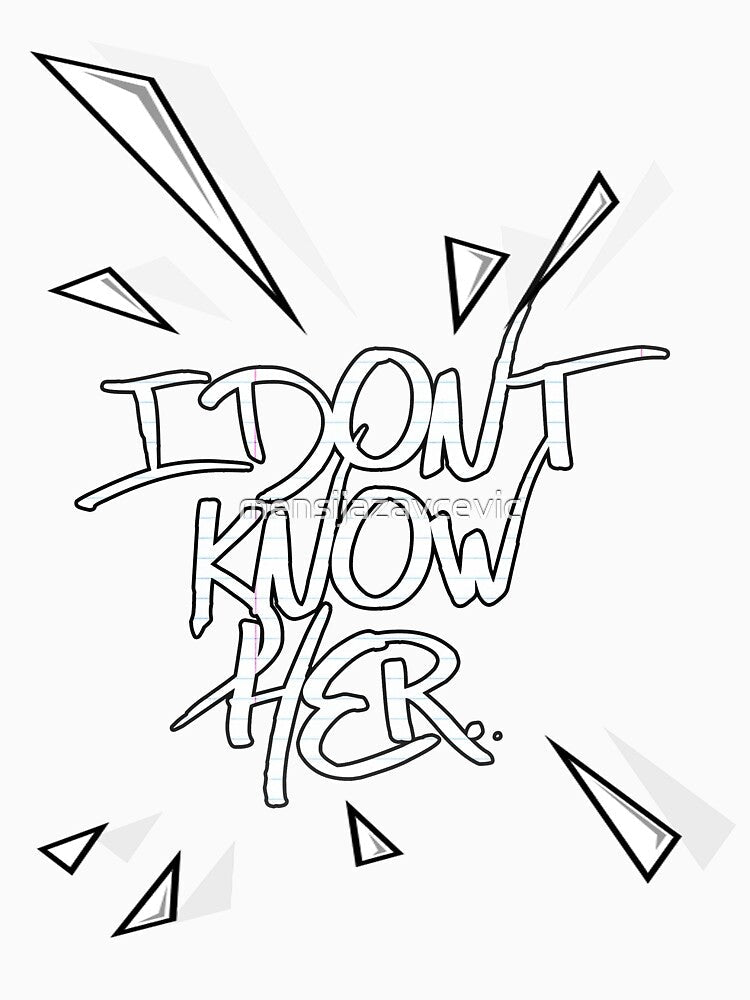 I don't know her by mensijazavcevic Unisex , , , Long Sleeve Tee