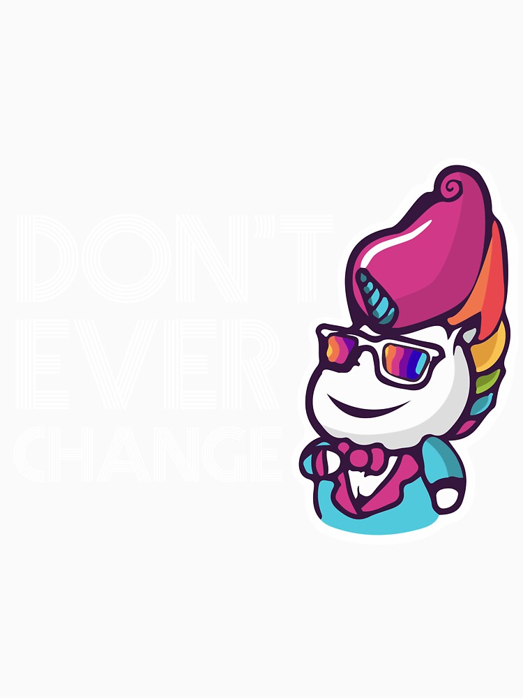 Don't Ever Change Unicorn by AllStarMerch Unisex , , , Long Sleeve Tee