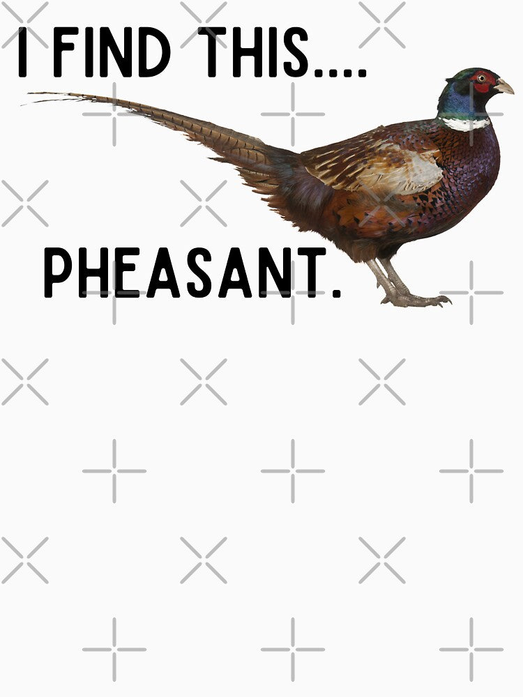 I find this pheasant bird pun by TheWaterBirds Unisex , , , Long Sleeve Tee