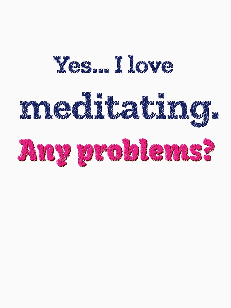 I love Meditating by cooldesignsalot