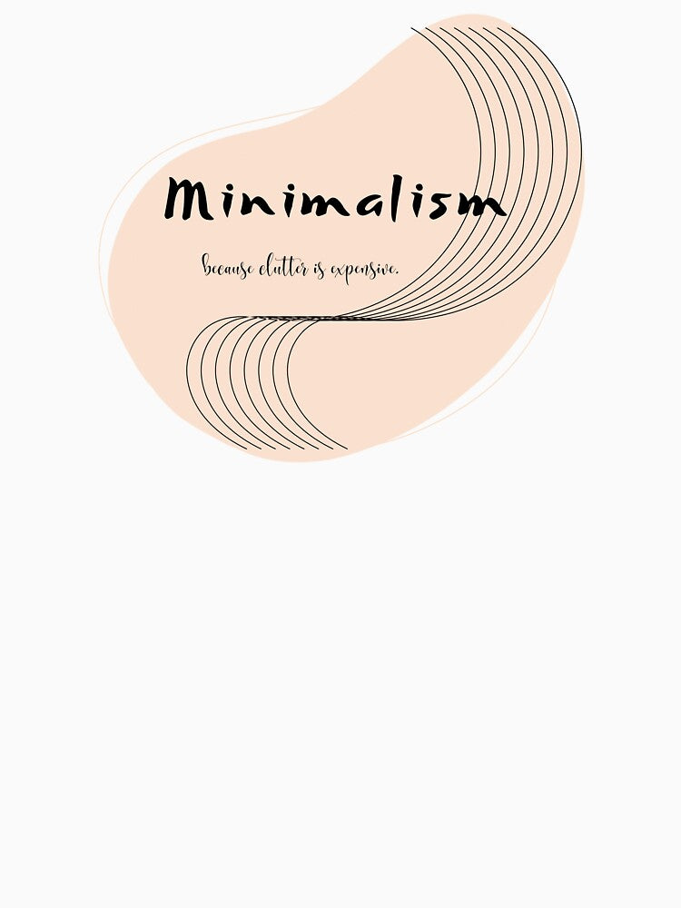 Minimalism — Because Clutter Is Expensive by JokeAndStyle Unisex , , , Long Sleeve Tee