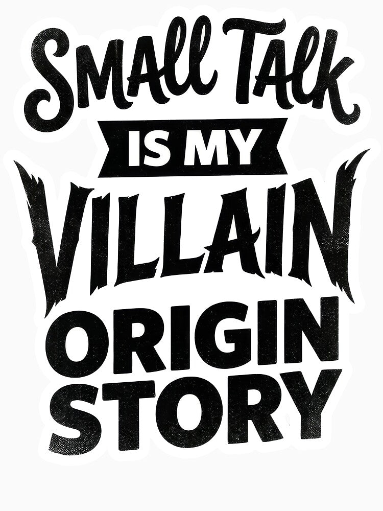Small talk is my villain origin story by Supr Rare Unisex , , , Long Sleeve Tee
