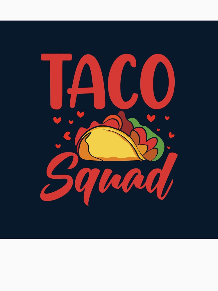 Join The Taco Squad - Taco Lovers And Food Addicts Decor and Apparel. by lduke47 Unisex , , , Long Sleeve Tee