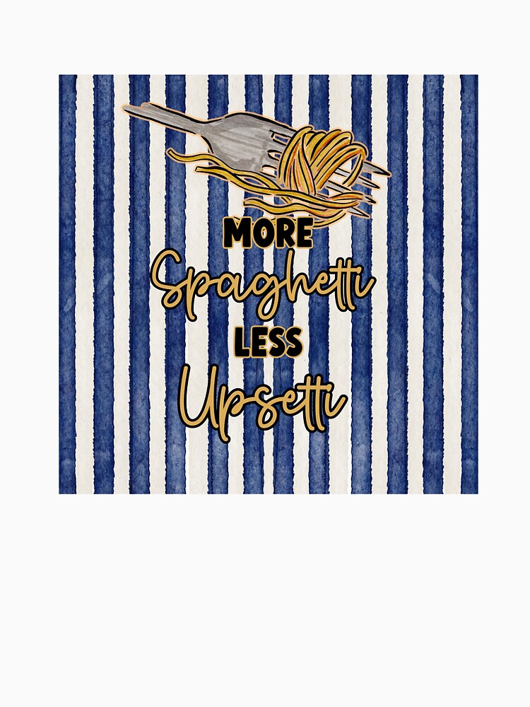 More spaghetti less upsetti by MamaBeesDigitalDen Unisex , , , Long Sleeve Tee