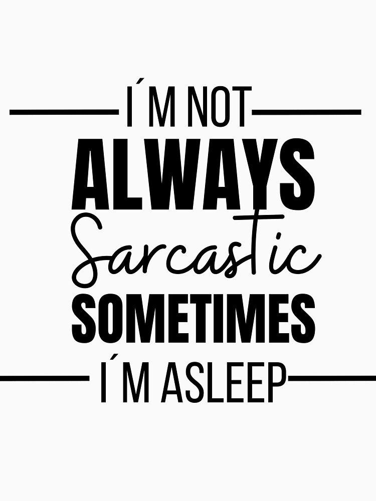 Sarcastic by ArtDesignUSA Unisex , , , Long Sleeve Tee