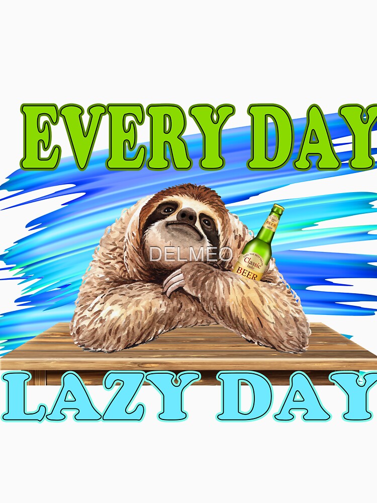 A Lazy Day Every Day by DELMEO Unisex , , , Long Sleeve Tee