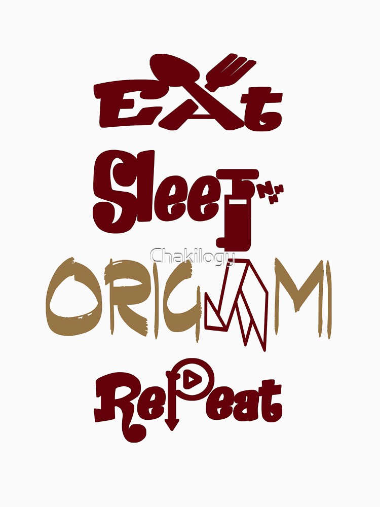 Eat sleep origami repeat, by Chakilogy