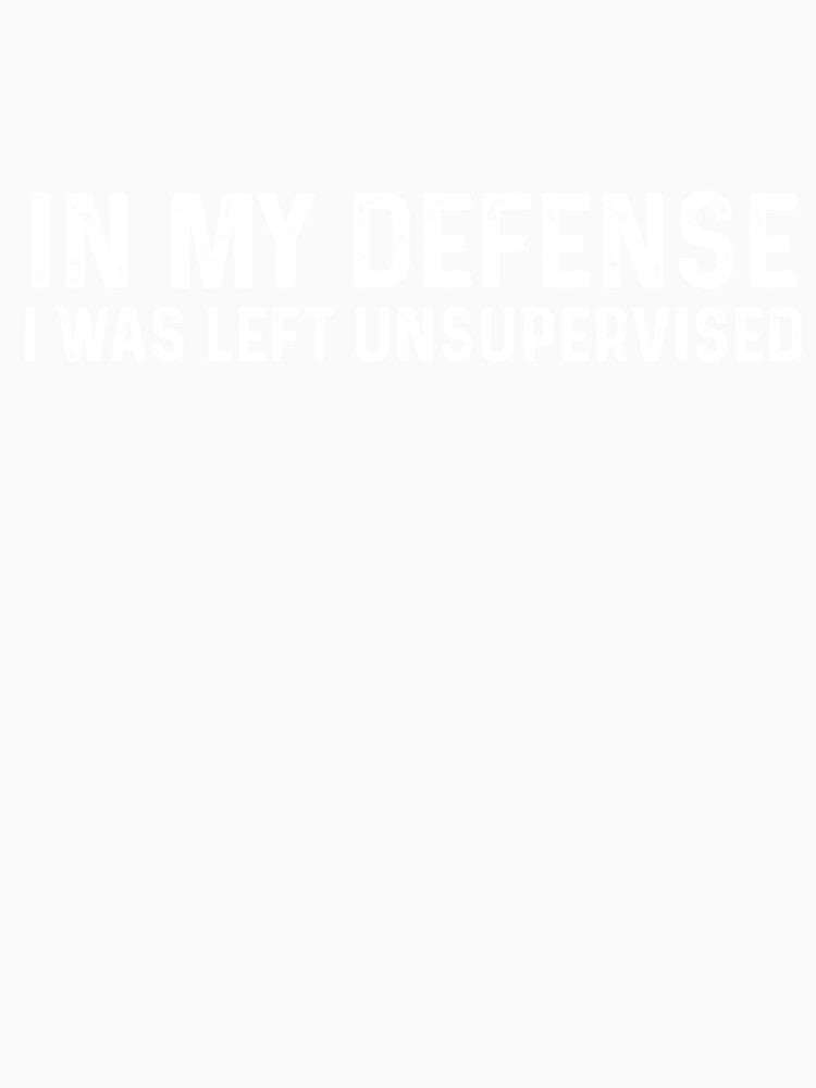 in my defense i was left unsupervised by demiano-shirt Unisex , , , Long Sleeve Tee