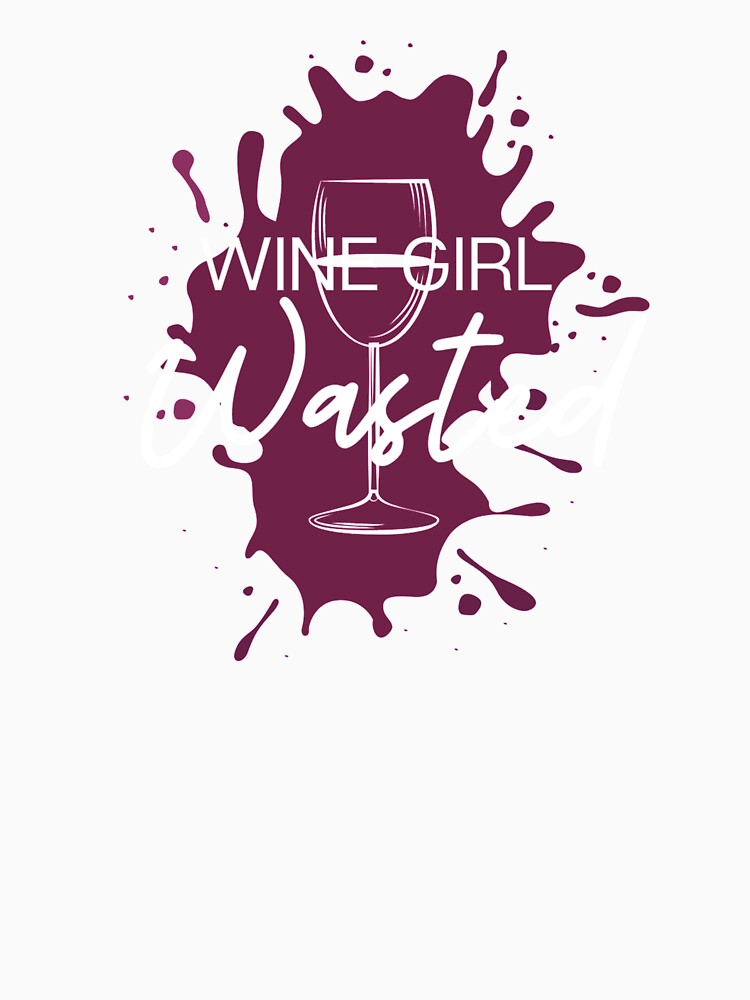 Wine Girl Wasted by Vivoh12 Unisex , , , Long Sleeve Tee