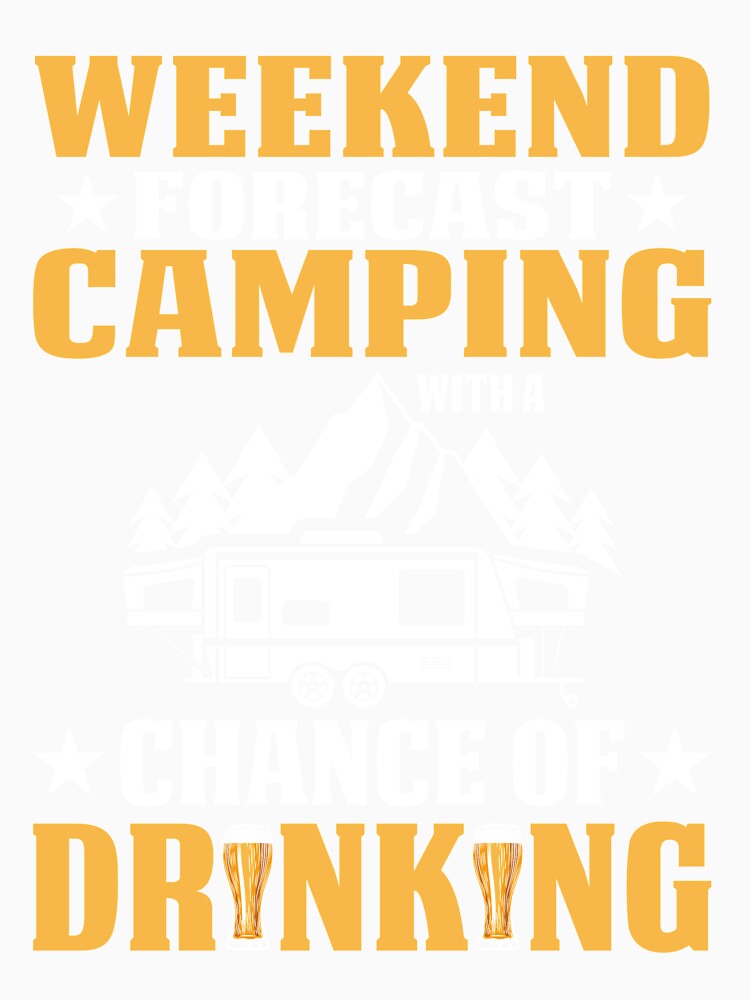 Camp Funny Weekend Forecast Camping with A Chance of Drinking by mmos Unisex , , , Long Sleeve Tee