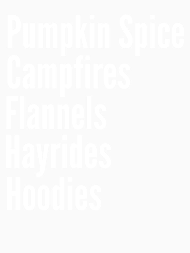 Pumpkin Spice Camp Fires Flannels Hayrides s by RunThatApparel Unisex , , , Long Sleeve Tee