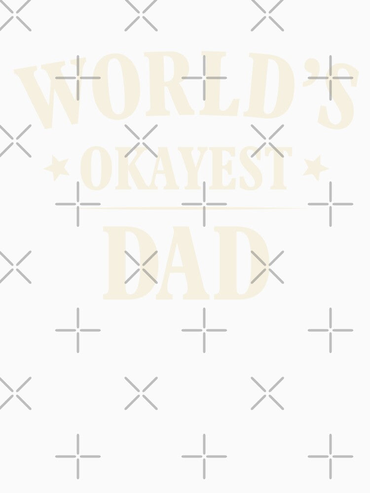 World’s Okayest Dad Funny Design by Rocamisetas Unisex , , , Long Sleeve Tee