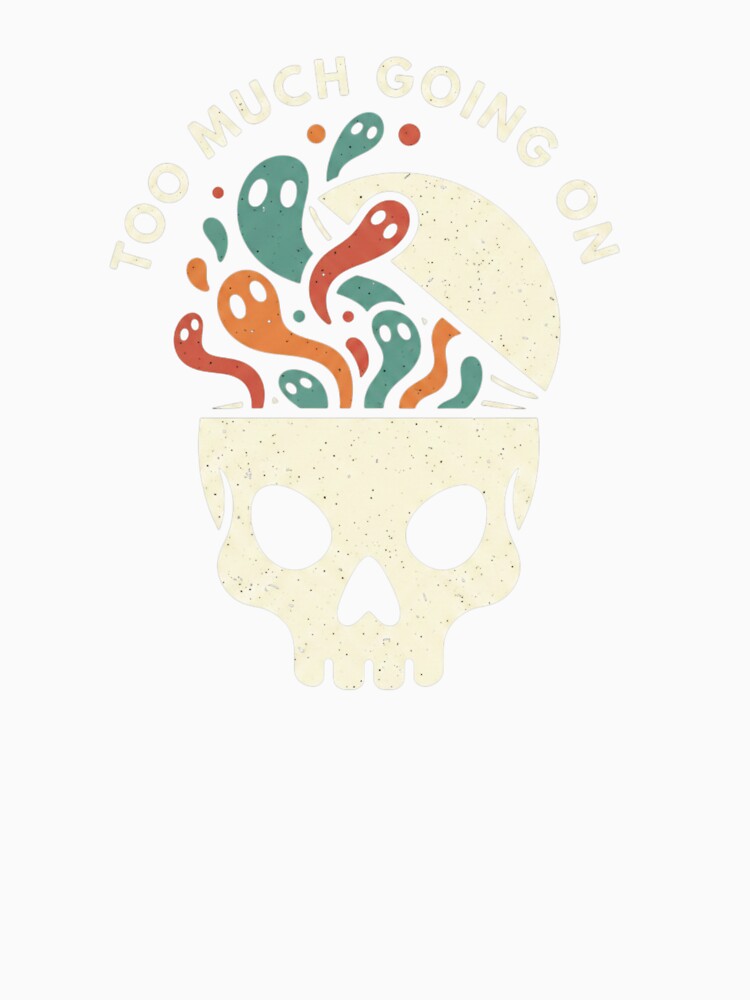 Too Much Going On – Dark Humor Skull Art by TinyJoy Studio Unisex , , , Long Sleeve Tee
