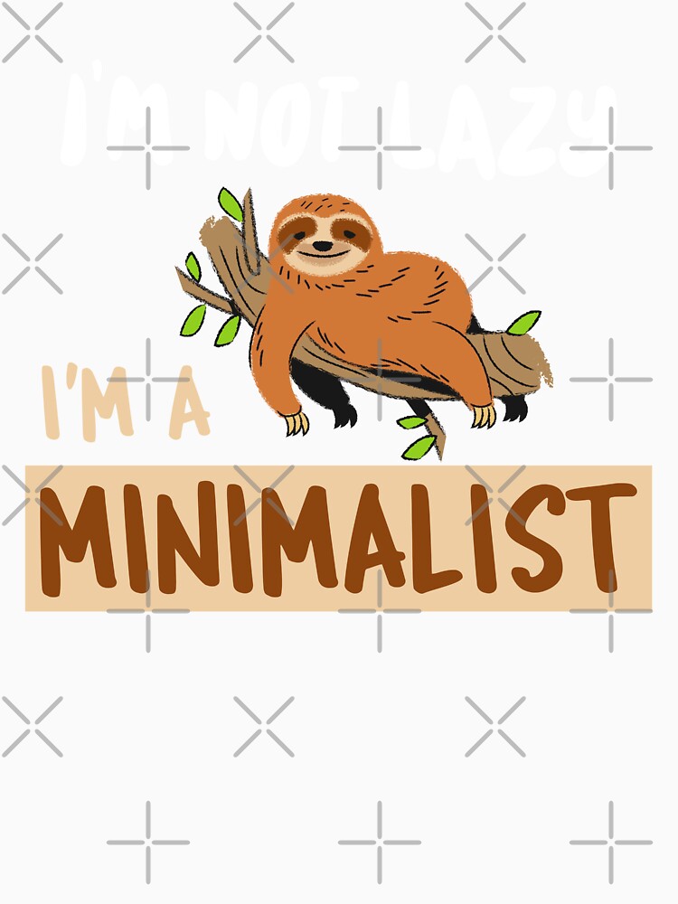 I'm not lazy I'm a minimalist by NerdnGeekshop Unisex , , , Long Sleeve Tee