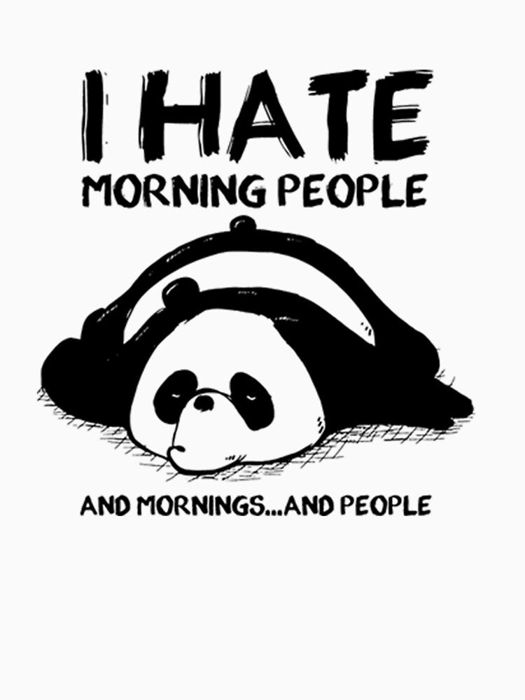 Lazy Panda I Hate Morning People by PixelsNotPens Unisex , , , Long Sleeve Tee