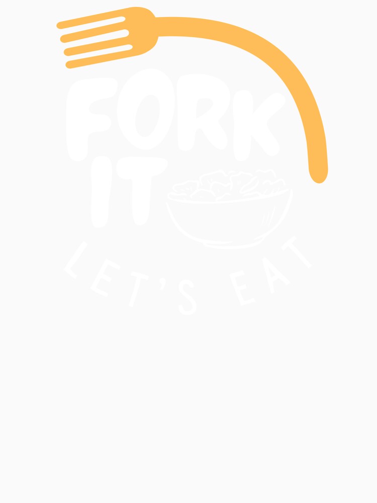 Fork It - Let's Eat by echpub Unisex , , , Long Sleeve Tee