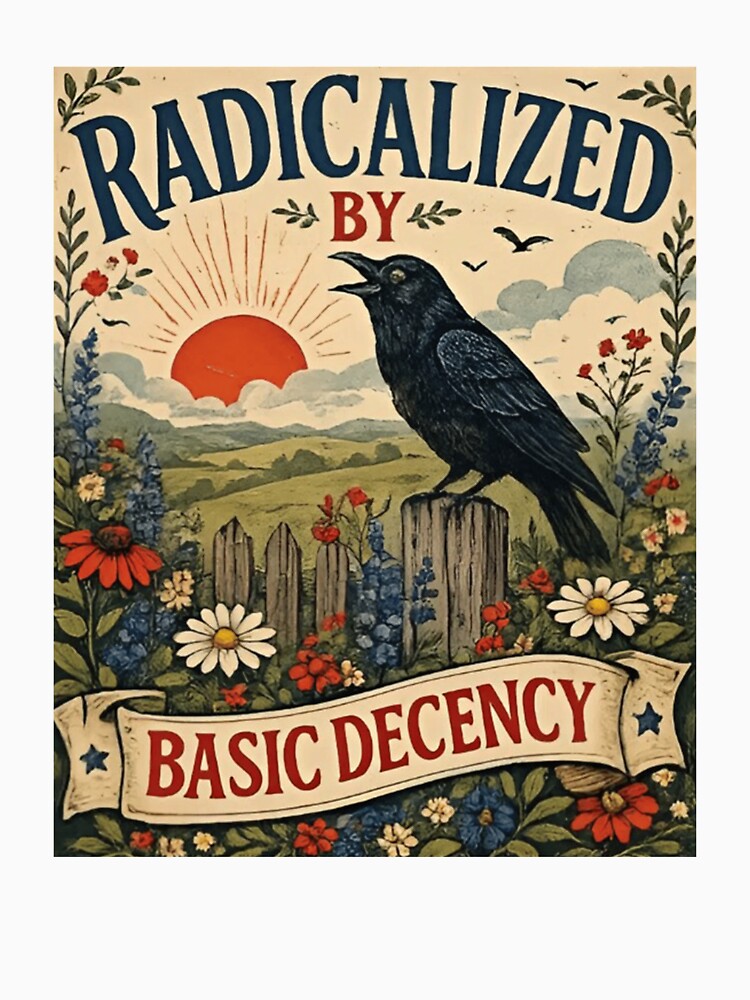 Radicalized By Basic Decency by VegaPPAr Unisex , , , Long Sleeve Tee