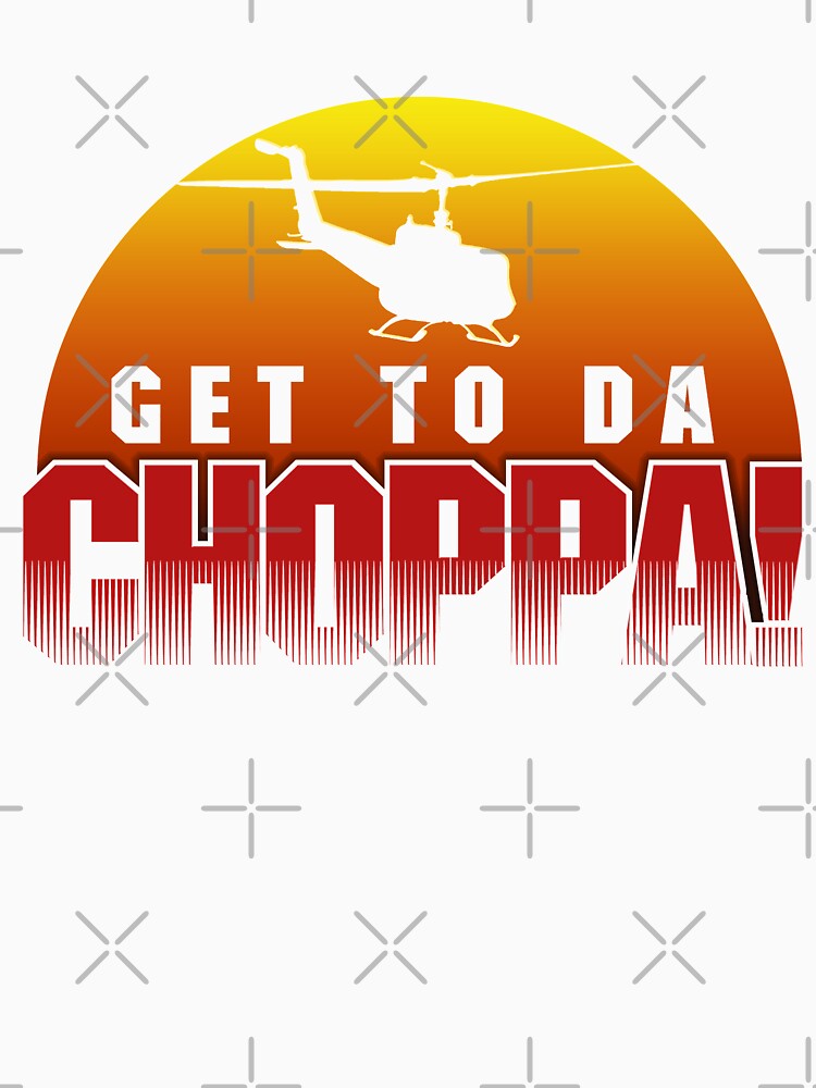 Get to da Choppa by OffWorldTees Unisex , , , Long Sleeve Tee