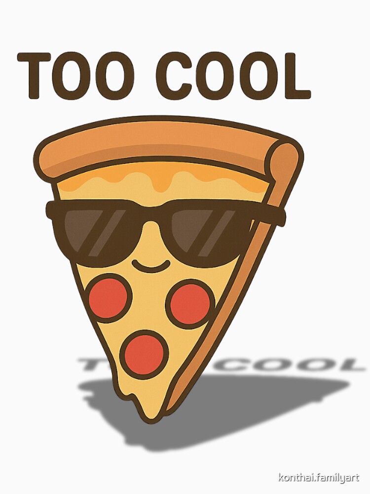 Too Cool – Funny Cool Pizza Slice Wearing Sunglasses Cartoon Illustration by konthai.familyart