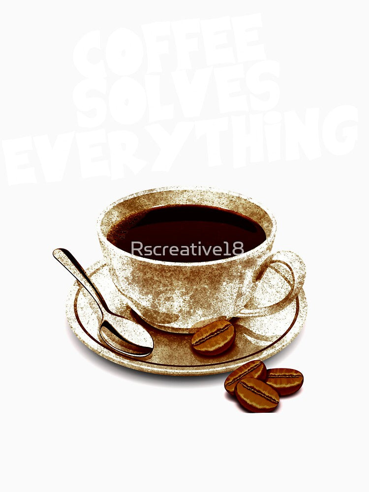 Coffee Solves Everything by Rscreative18 Unisex , , , Long Sleeve Tee