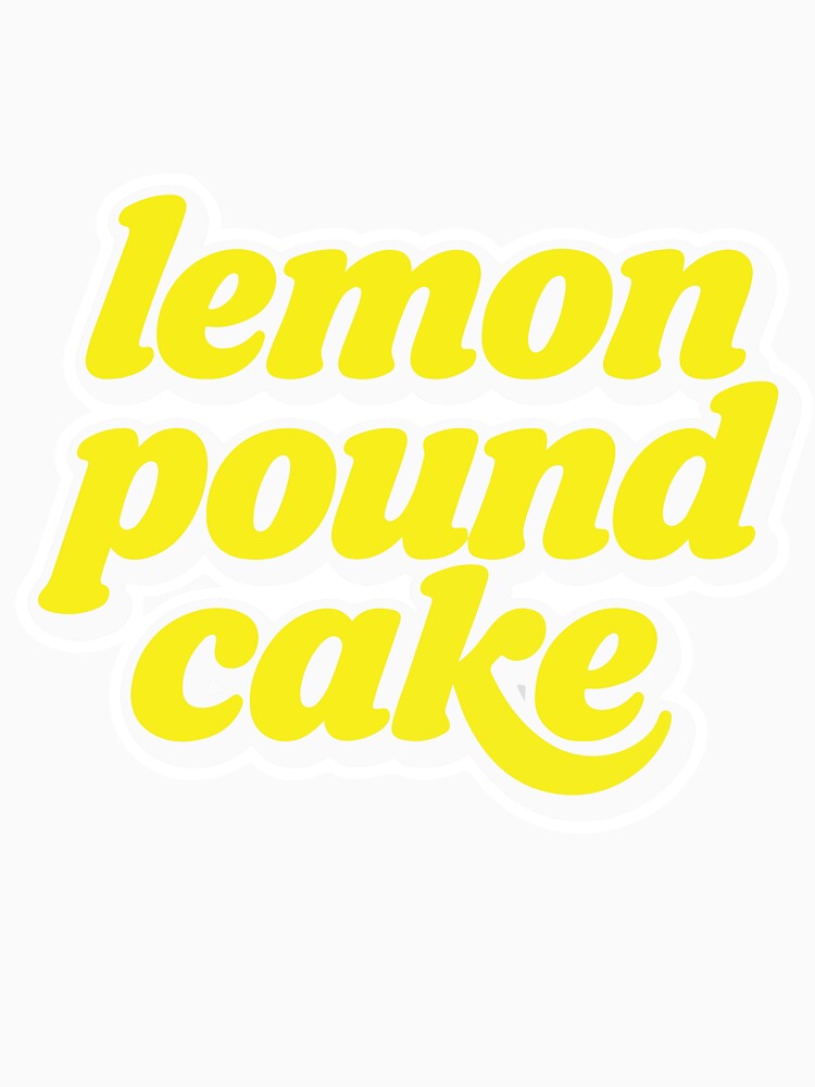 Lemon Pound Cake Dessert Lover Cute Bakery Aesthetic Sweet Treat Design by kiralynstration