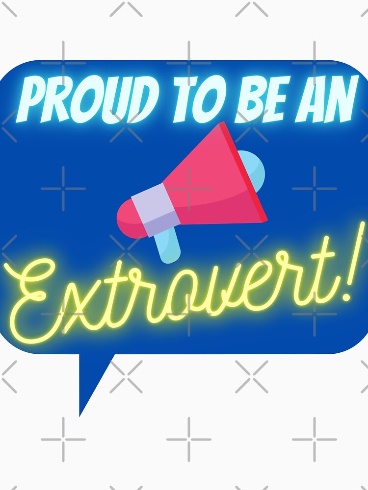 Extrovert design - Proud to be an Extrovert! by Brat-Ca Unisex , , , Long Sleeve Tee