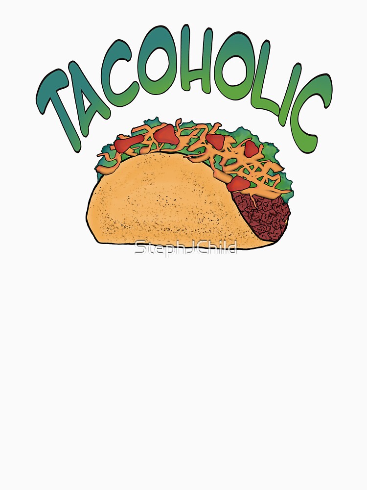 Tacoholic fun graphic taco design by StephJChild Unisex , , , Long Sleeve Tee