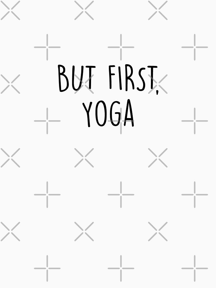 But First, Yoga by Slassyat