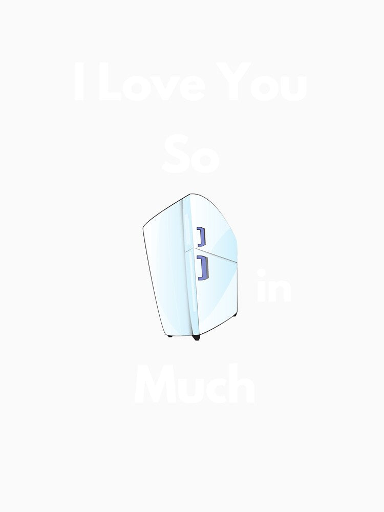 I love you so fridgein much by RedG95 Unisex , , , Long Sleeve Tee