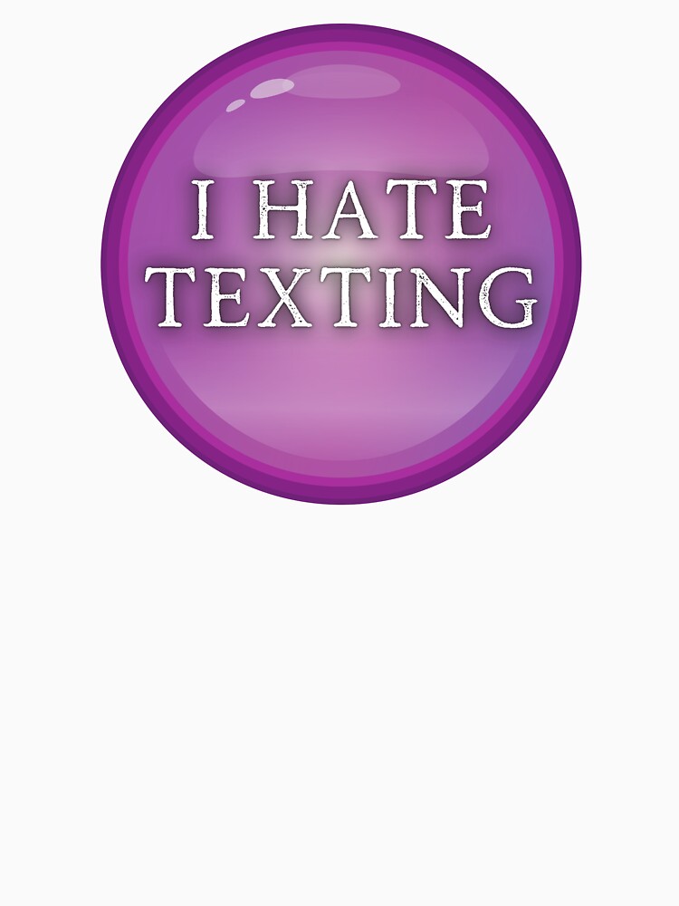 I Hate Texting by JJBarnesMerch Unisex , , , Long Sleeve Tee