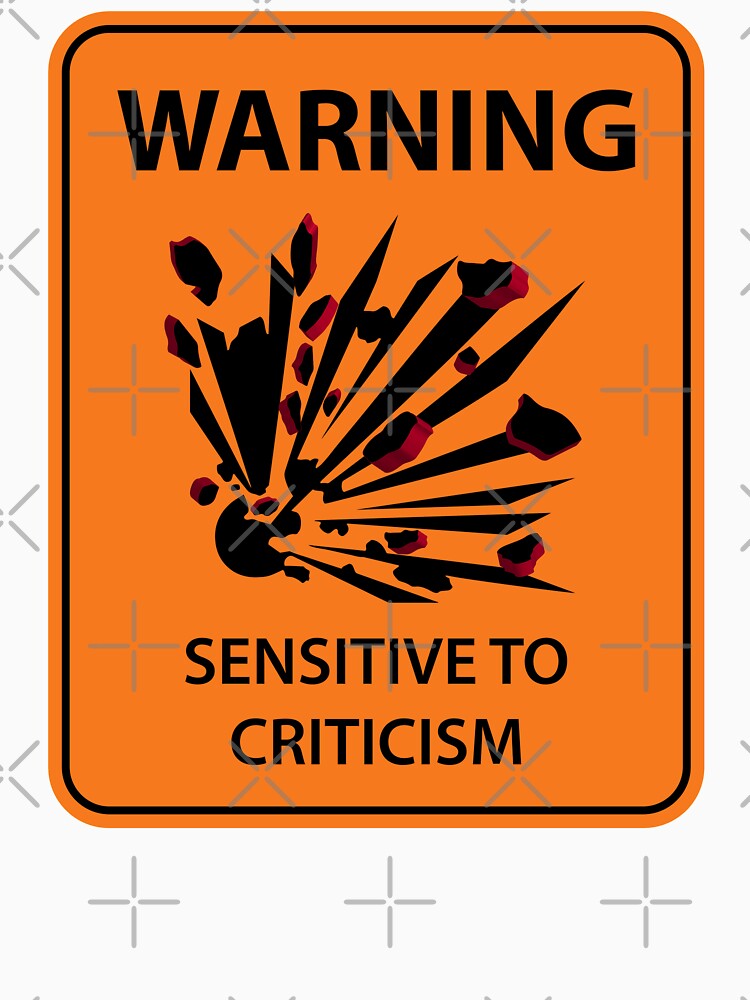 Highway style workplace sign "Sensitive To Criticism" by MultistorieDog Unisex , , , Long Sleeve Tee