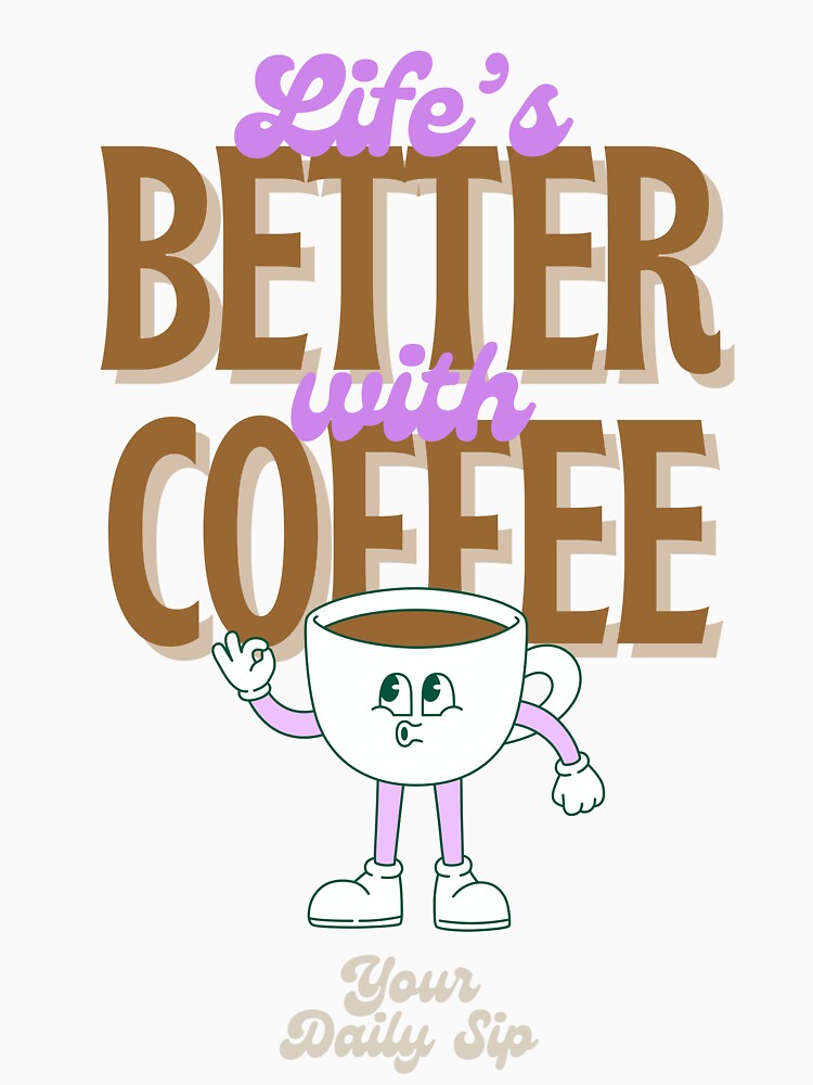 Life's Better with Coffee - Coffee lovers design by TheArtistOf2022 Unisex , , , Long Sleeve Tee