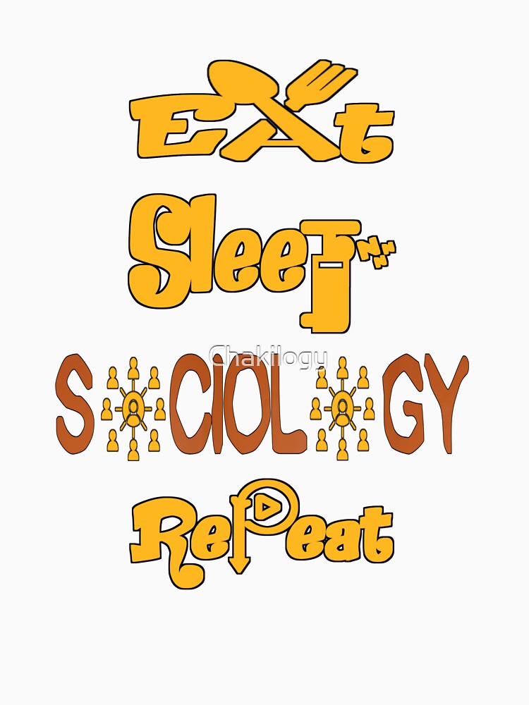 Eat sleep sociology repeat, by Chakilogy Unisex , , , Long Sleeve Tee