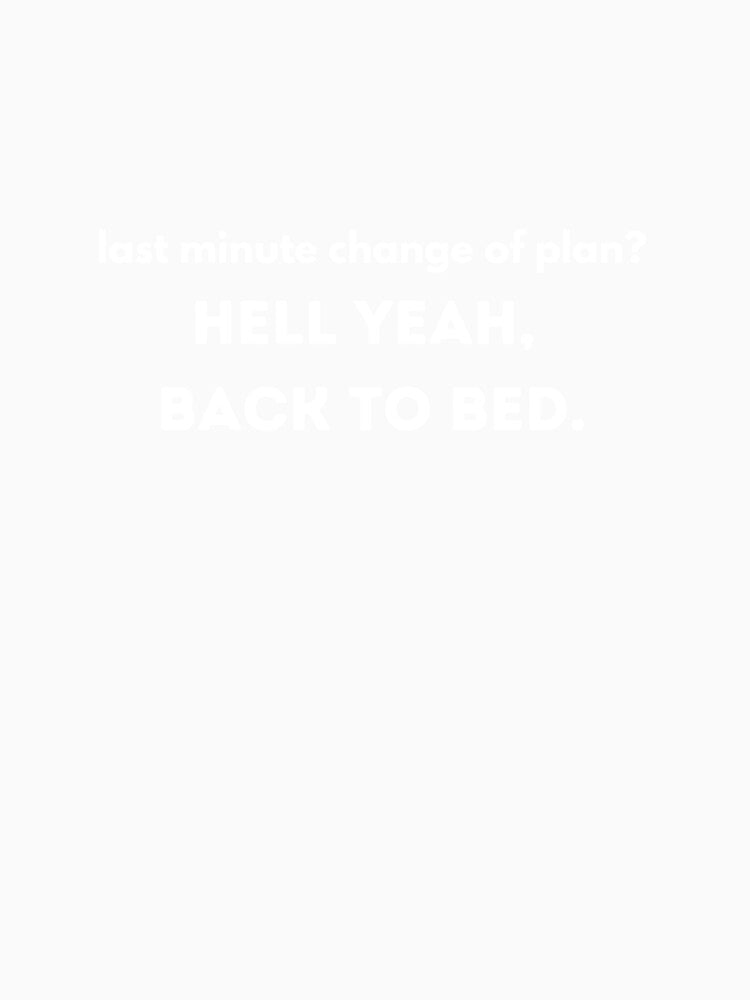 Hell Yeah Back to Bed. by kimuchiyo Unisex , , , Long Sleeve Tee