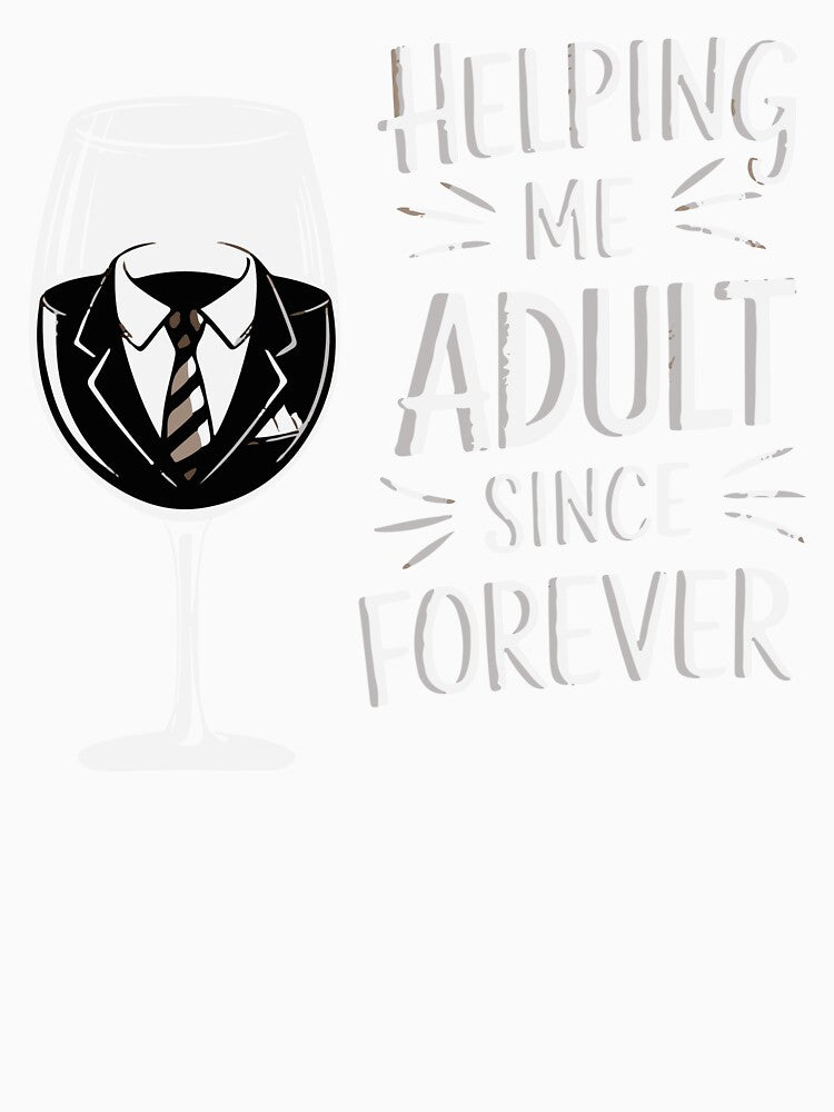 Helping Me Adult Since Forever by WineandWear Unisex , , , Long Sleeve Tee
