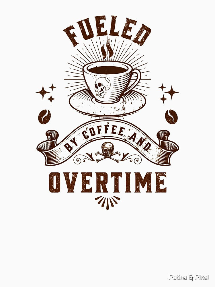 Fueled By Coffee And Overtime Funny Coffee Gift by Patina & Pixel Unisex , , , Long Sleeve Tee
