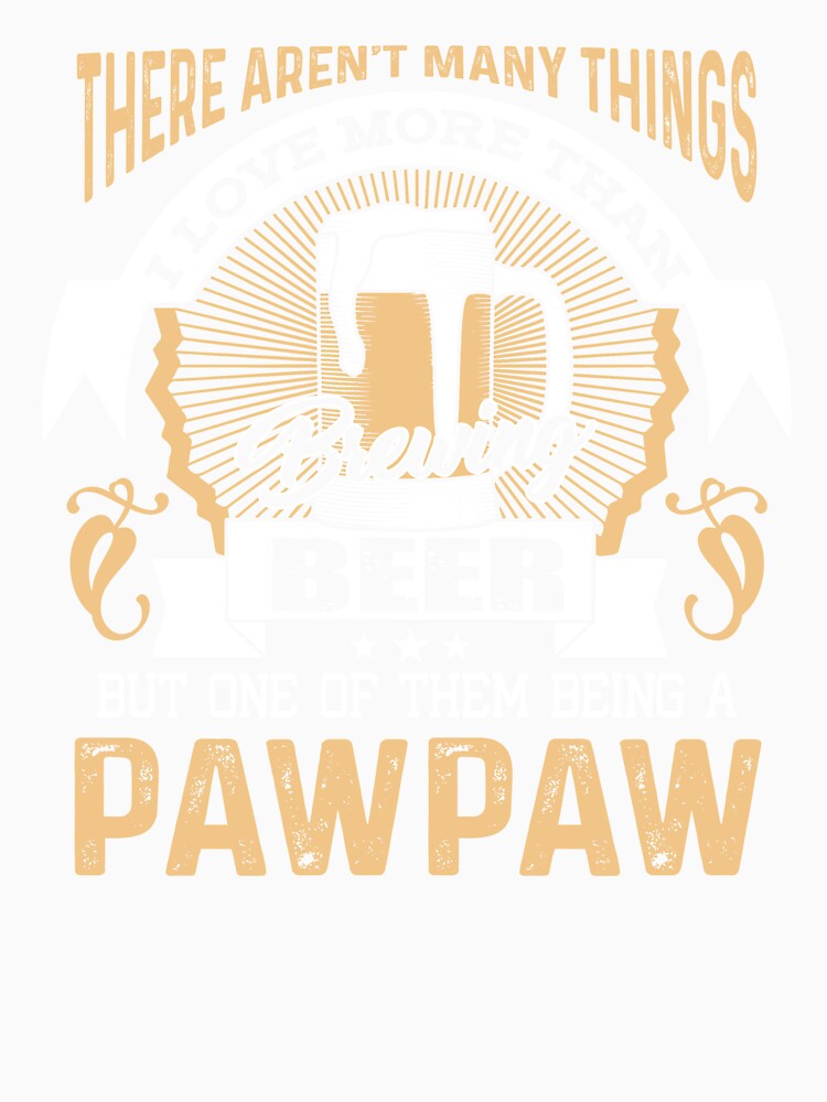 Being A Pawpaw And Love Beer Brewing by UnknownArtistt Unisex , , , Long Sleeve Tee