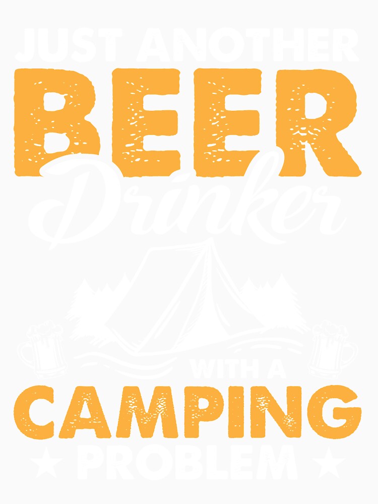 Just Another Beer Drinker With A Camping Problem by mmos Unisex , , , Long Sleeve Tee