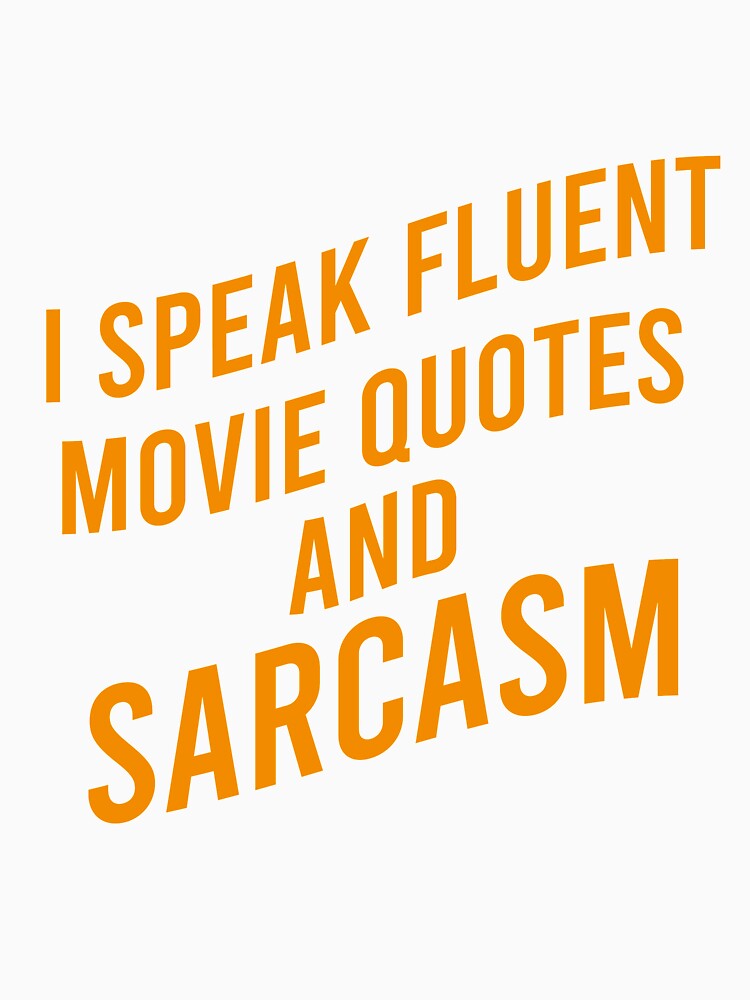 I speak fluent movie quotes and sarcasm by Matheus2001 Unisex , , , Long Sleeve Tee